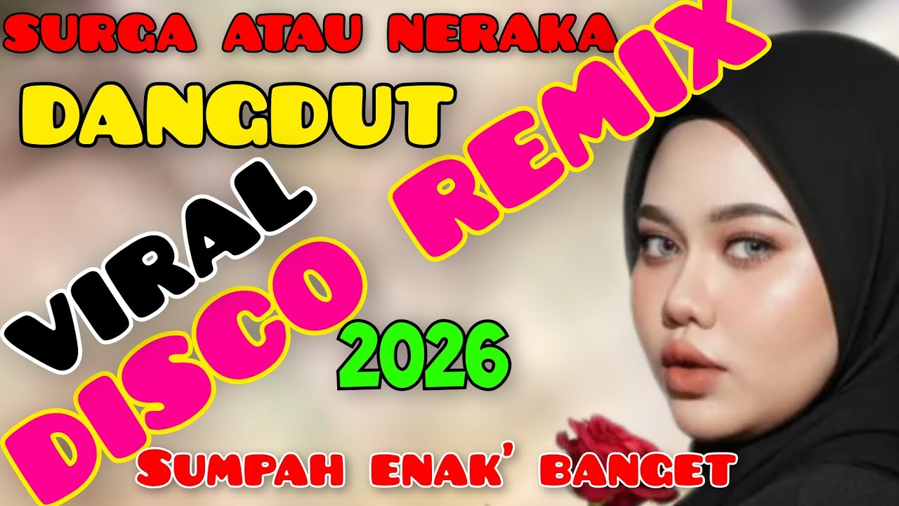 DISCO DJ DANGDUT REMIX TERLARIS PALING VIRAL ALBUM TERBARU 2026 JEDAK JEDUK FUUL BASS