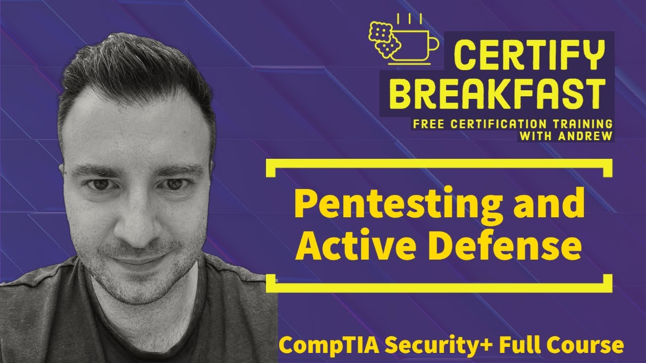 CompTIA Security+ Full Course: Pentesting and Active Defense