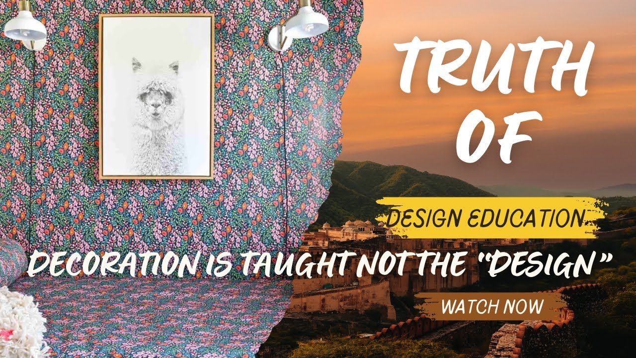 "KNOW THE TRUTH OF DESIGN EDUCATION"