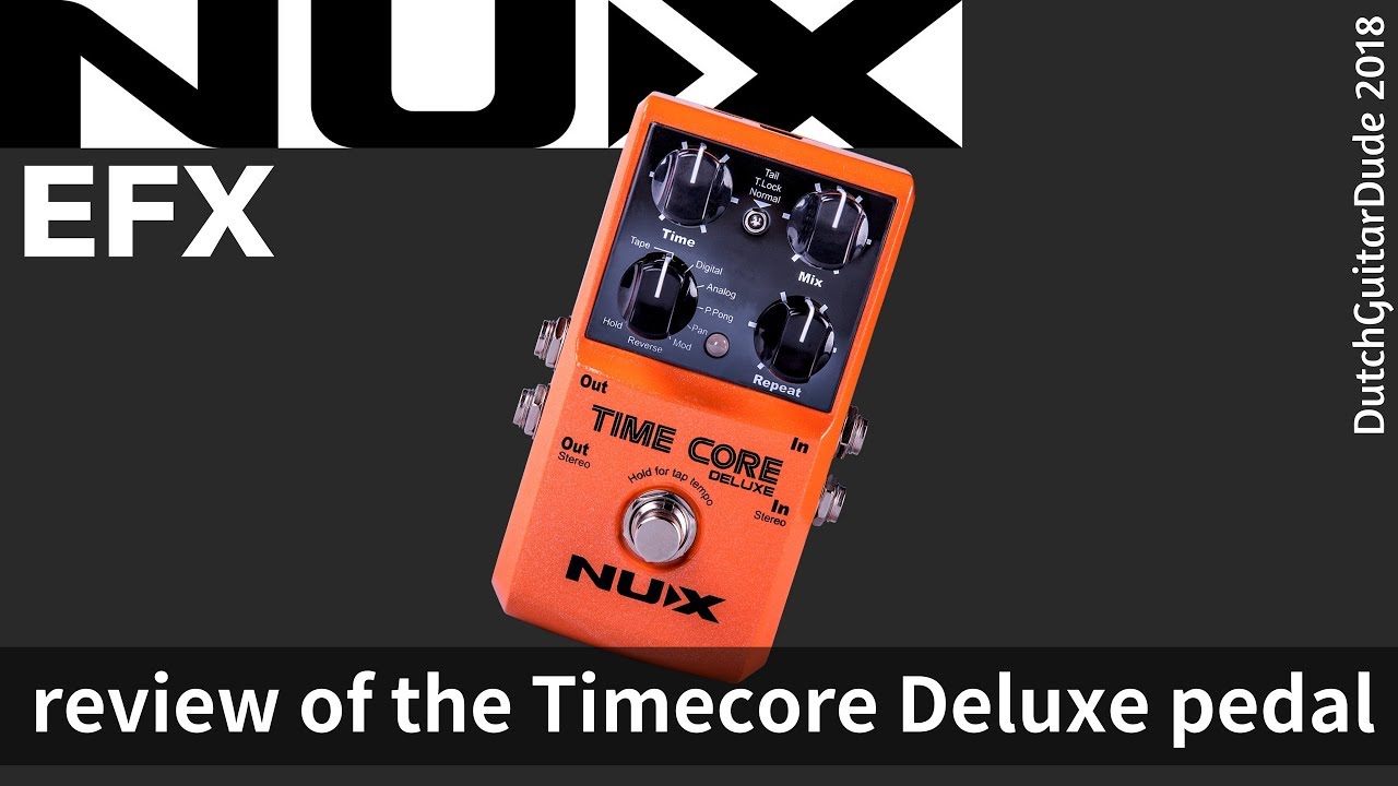 NUX EFX Timecore Deluxe In Depth  Review