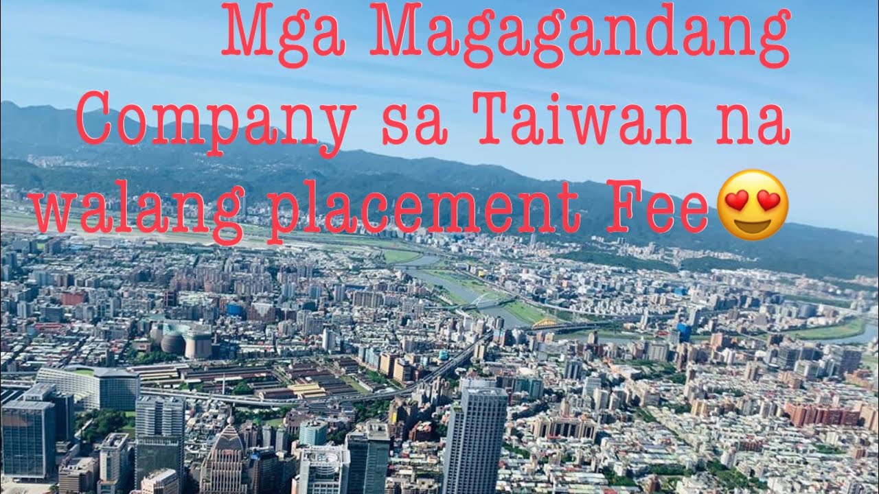 Mga Company sa Taiwan na No Placement Fee/Brookers Fee