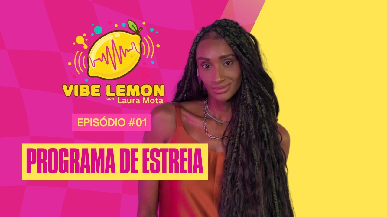 VIBE LEMON - COM LAURA MOTA