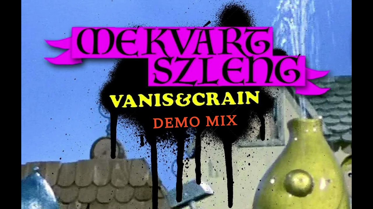 Vanis & Crain - Mekvárt Szleng (demo mix)