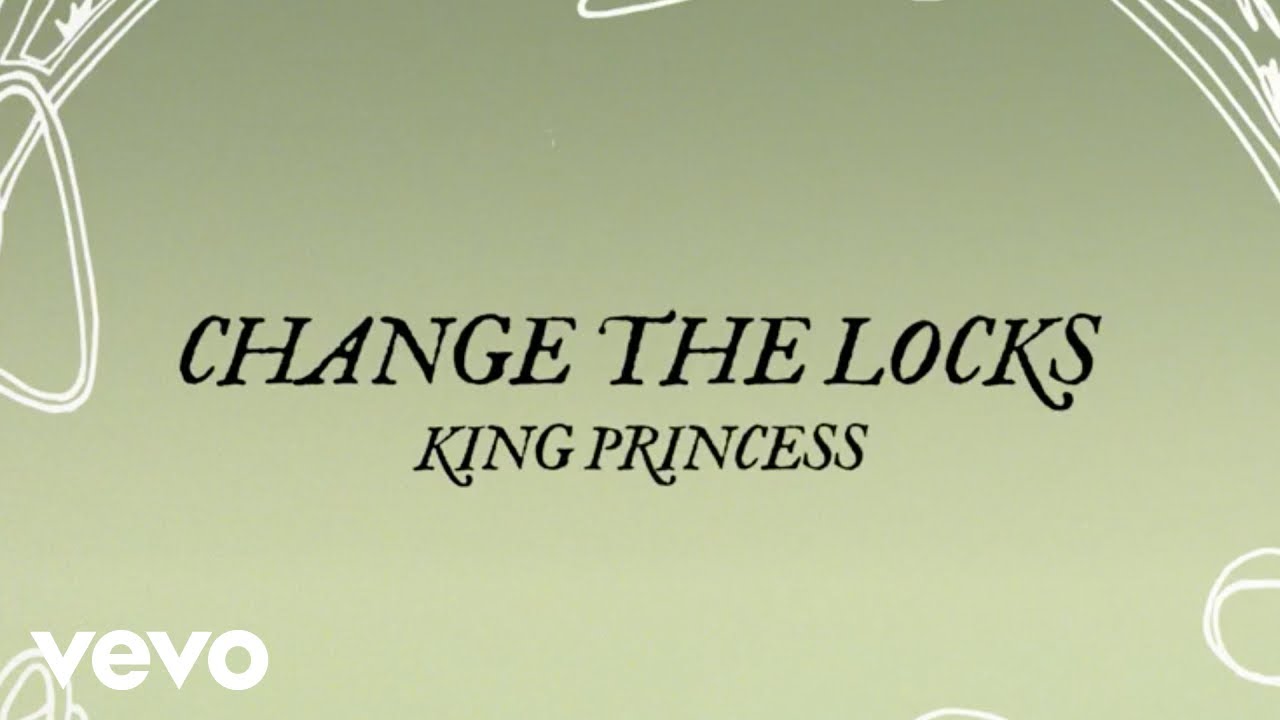 King Princess - Change the Locks (Official Lyric Video)