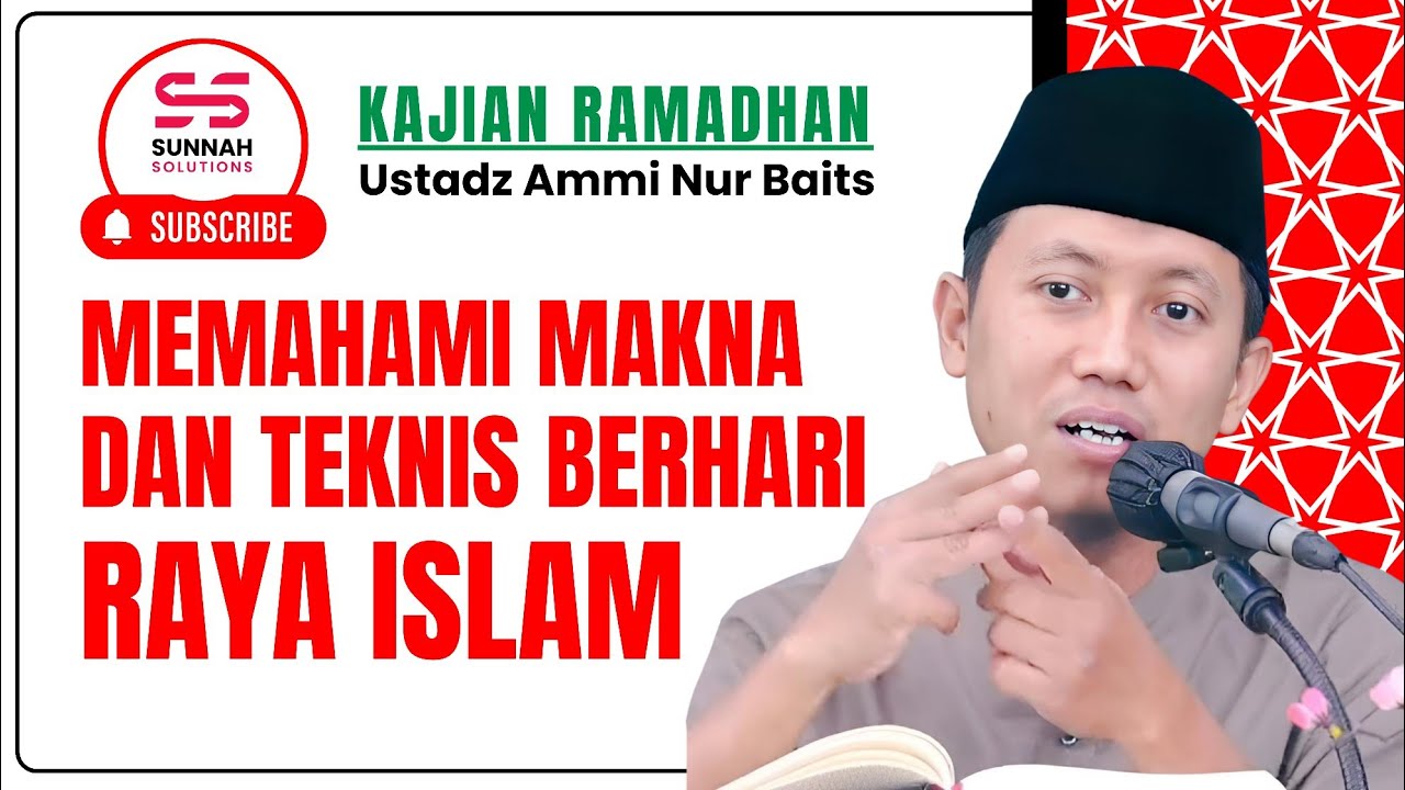 Setelah Simak Ini Jadi Paham. Makna dan Teknis Berhari Raya dalam Islam | Ustadz Ammi Nur Baits 