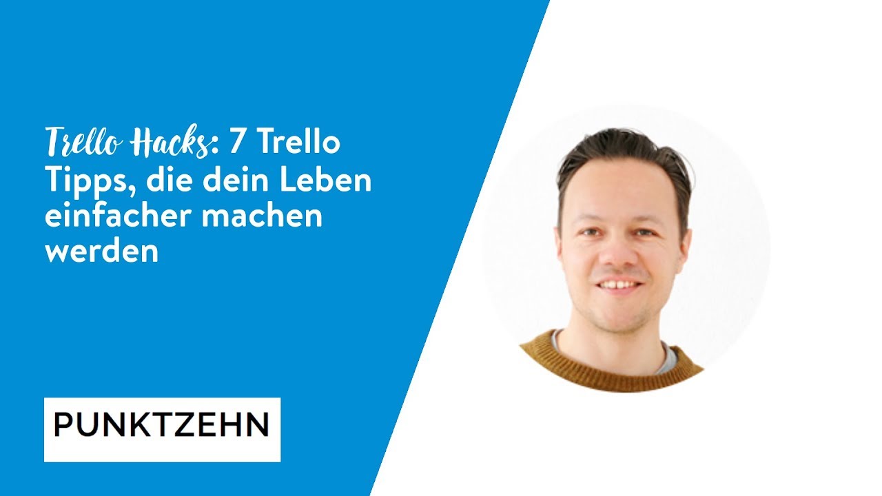 Trello Hacks: 7 Trello Tipps, die dein Leben einfacher machen werden