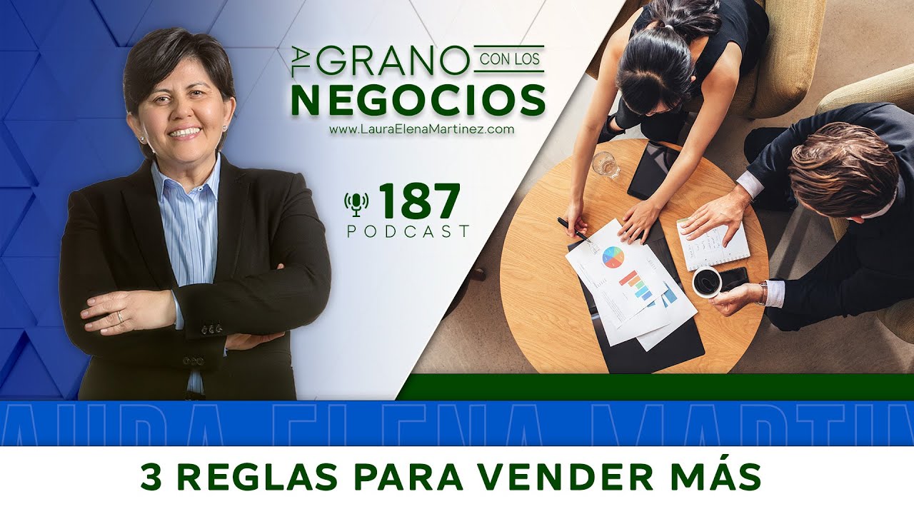 3 reglas para vender más. Episodio #187