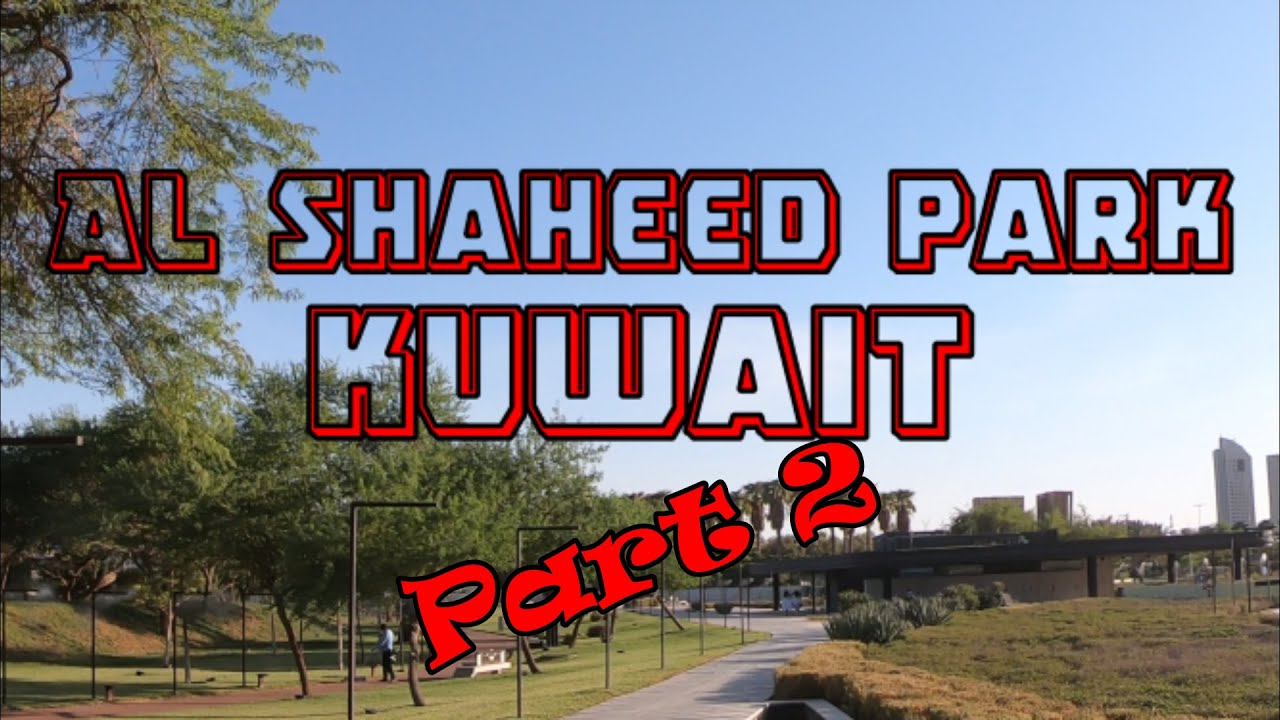Pasyal Tayo @ Al Shaheed Park Kuwait part2 vlog#22