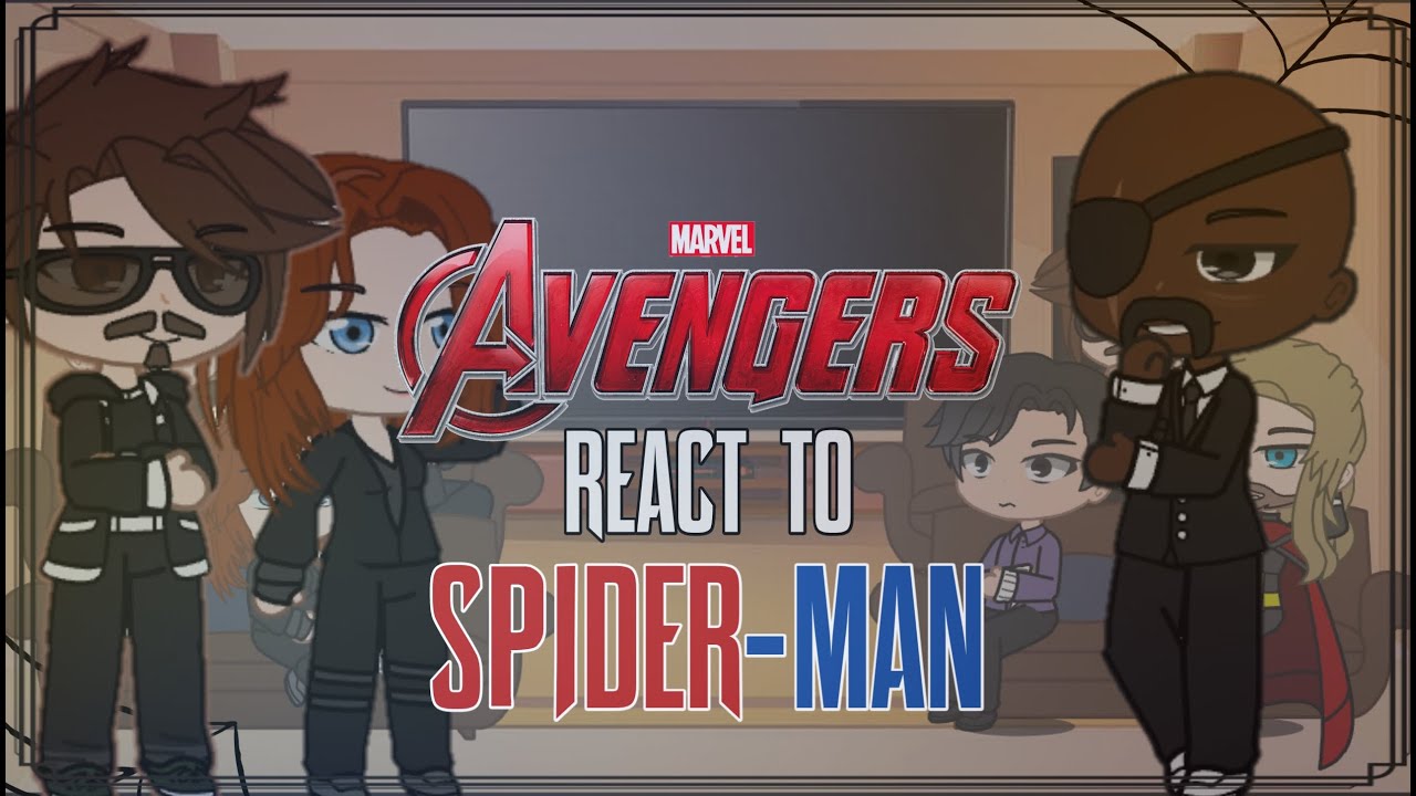 Avengers React to Spider-Man/Peter Parker | Full Movie | Insomniac Spider-Man