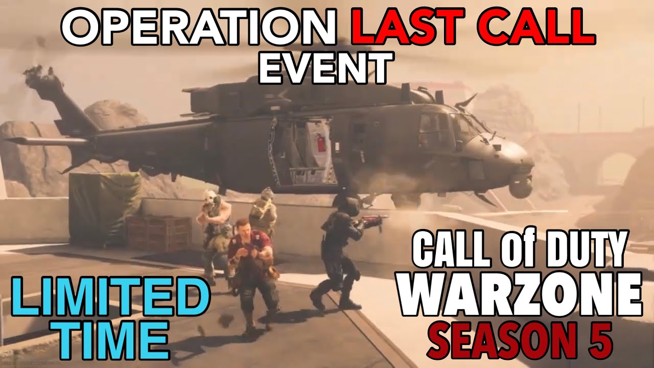 Call of Duty Warzone Season 5 : Limited Time - OPERATION LAST CALL Event