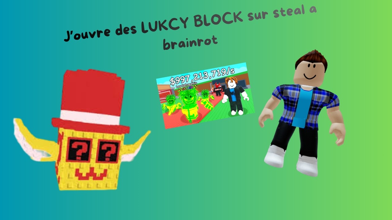 J'ouvre de LUKCY BLOCK dans Steal A Brainrot