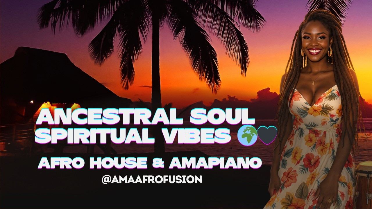 Afro House & Amapiano Spirit of Africa Mix 2026 | Hope, Soul & Ancestral Vibes