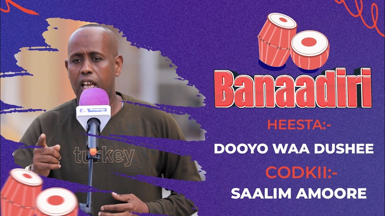 Heesta Dooyo Waa Dushee | Saalmi amoore | Heesaha Banaadiriga ee Bile Media