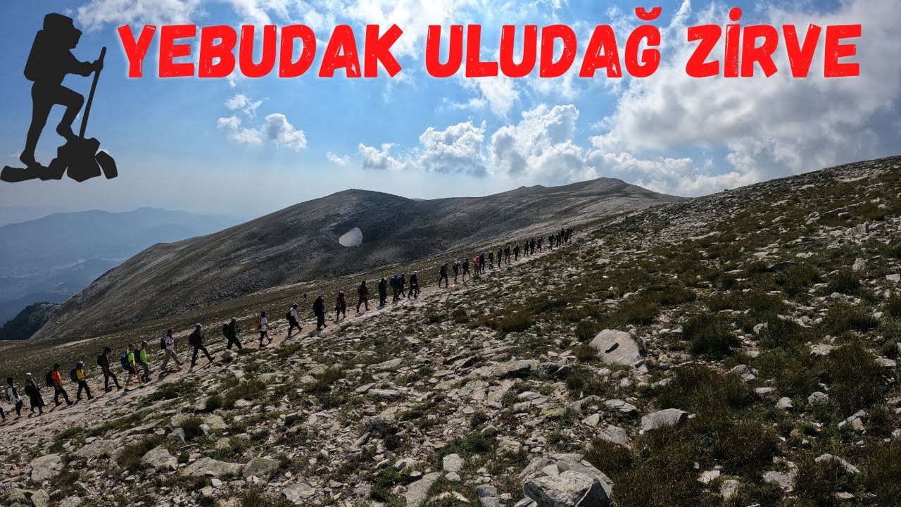 ULUDAĞ ZİRVE YÜRÜYÜŞÜ (YEBUDAK)