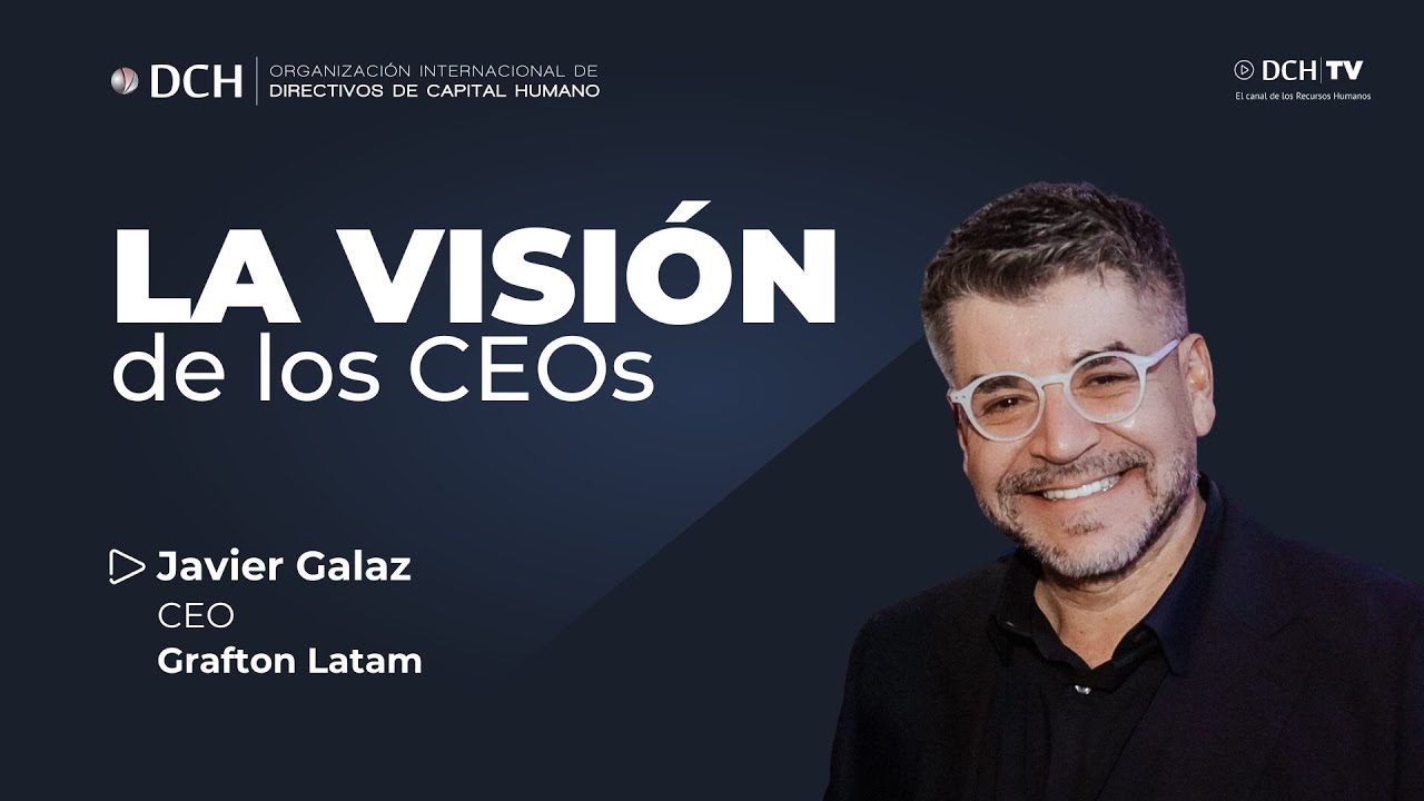 El valor humano detrás de la productividad moderna | Visión de los CEOs | Javier Galaz