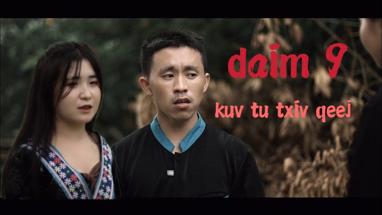 kuv tu txiv qeej nkauj ntxawm movie funny daim 9 lis foom vaj