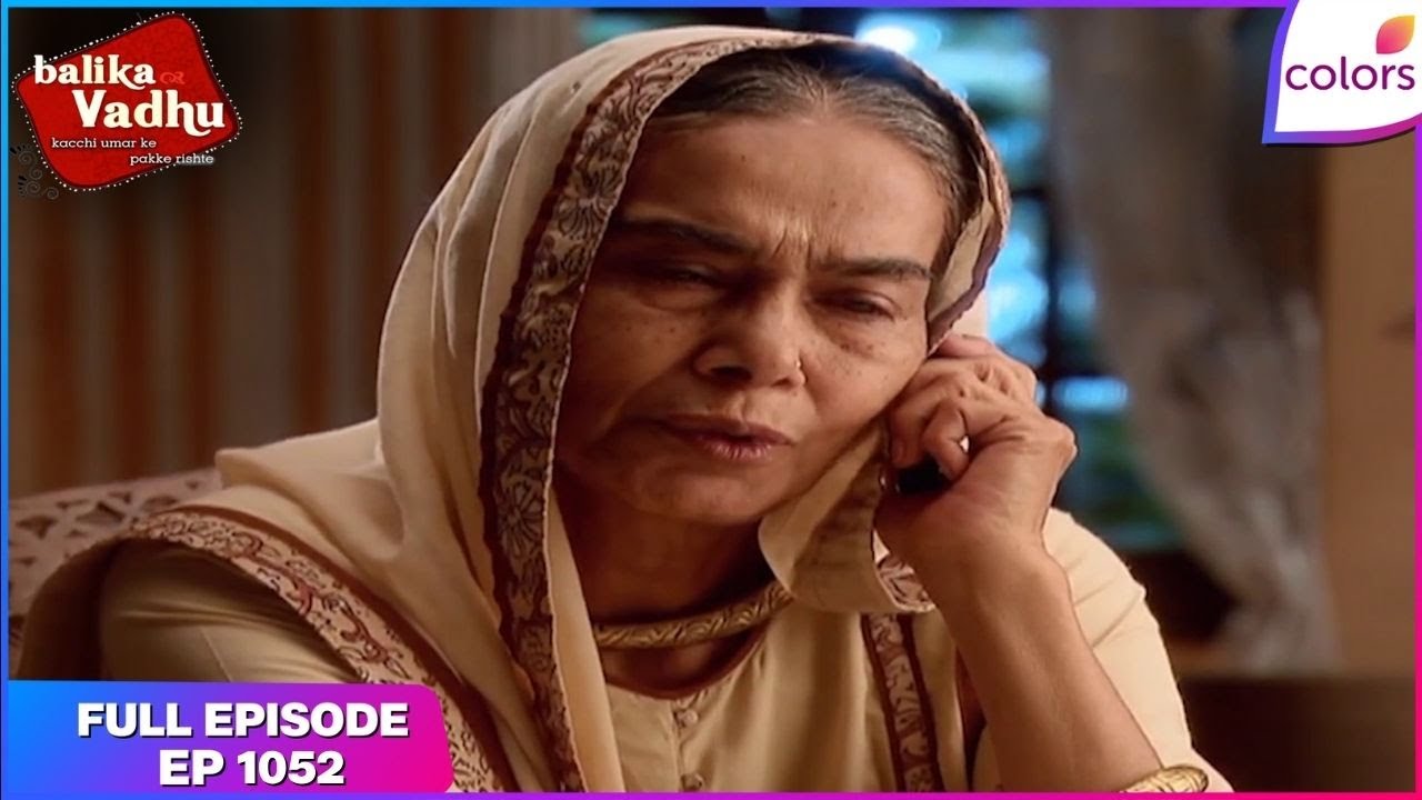 Balika Vadhu | Full Episode Ep. 1052 | Anandi worries about her parent's well being | Colors TV