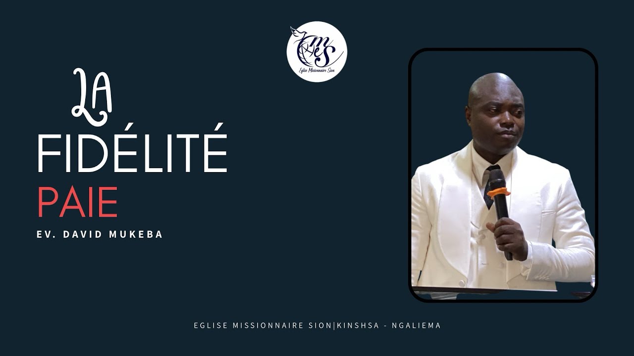 LA FIDÉLITÉ PAIE | Évêque David Mukeba