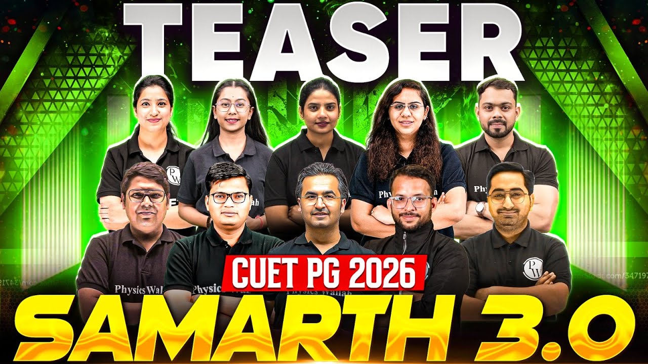Samarth 3.0 Teaser: CUET PG 2026 Top Team Revealed | Physics Wallah New Batch Launch!