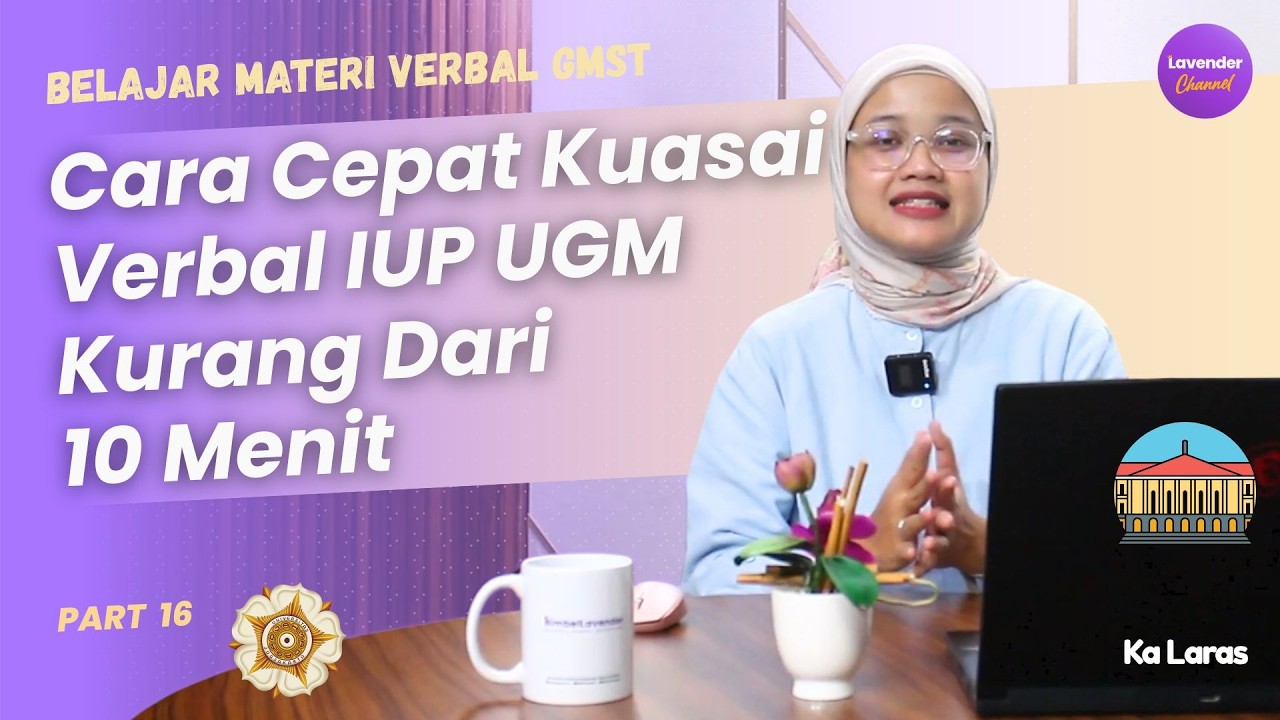 Jangan Asal Jawab! Teknik Kuasai Verbal IUP UGM | Part 16
