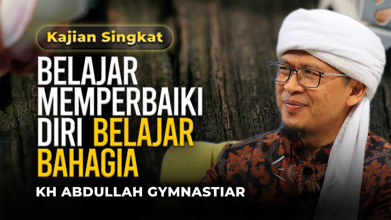 Sudah Fokus Perbaiki Diri Saja | Kajian Singkat Aa Gym