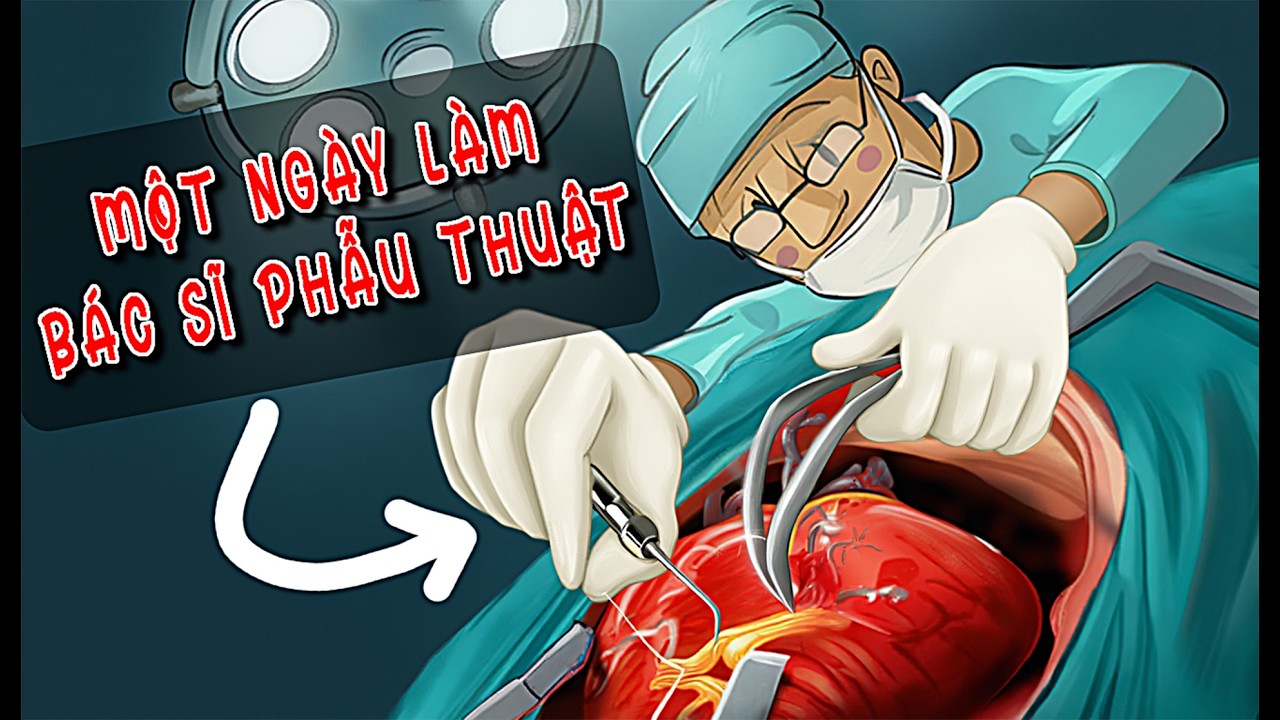 1 ngày của BÁC SĨ PHẪU THUẬT TIM sẽ như thế nào!?