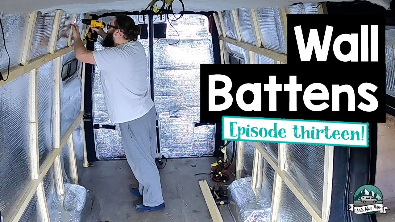 Lets Van Trip - VW Crafter Camper Van Conversion - Ep13 - Fitting Battens