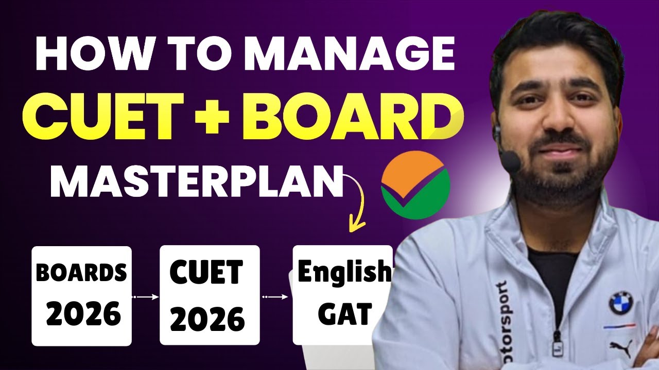 How to Manage Boards 2026 & CUET Together | Master Plan for Class 12