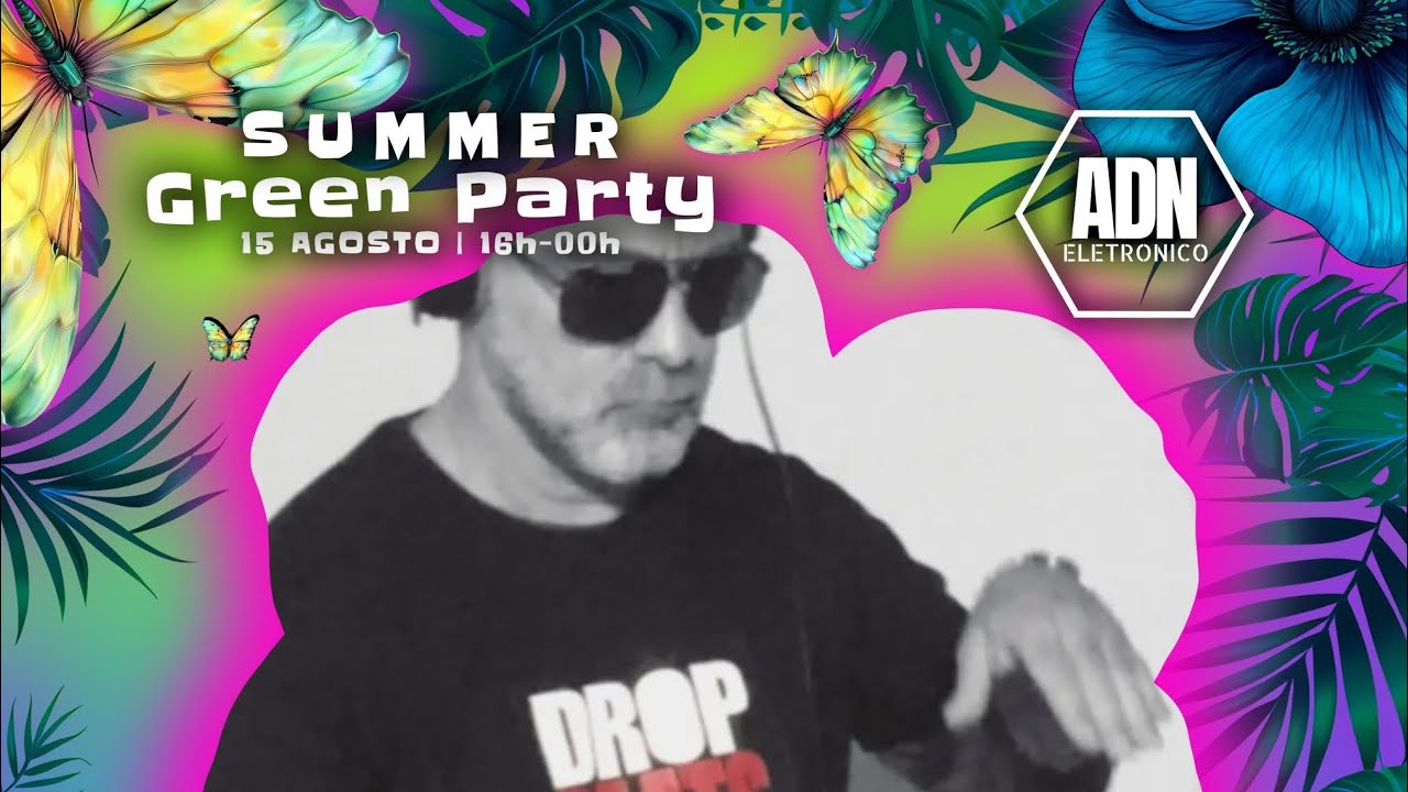 MR APPLES @ Summer Green Party | Green Café | ADN Eletrônico DJ Set