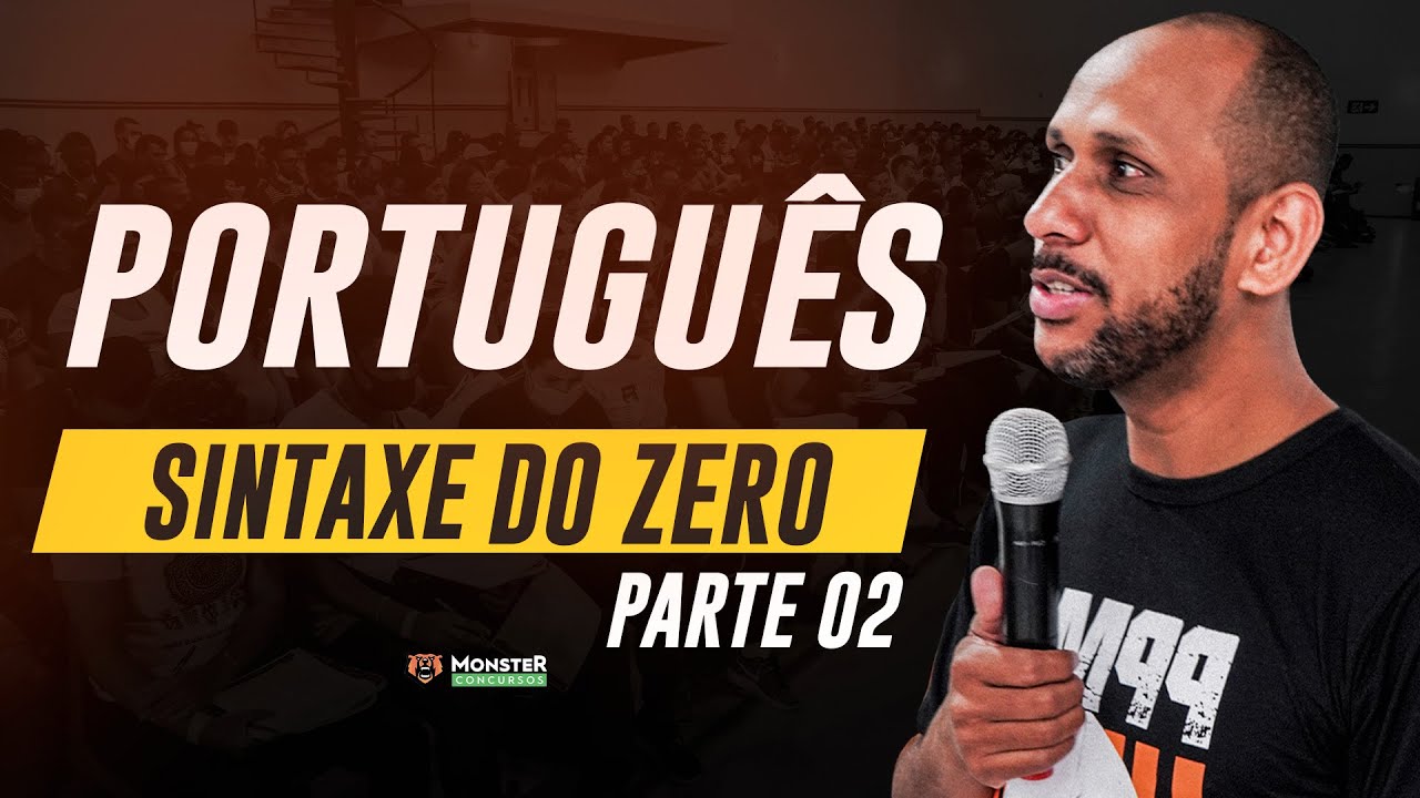 Português do Zero: Sintaxe do Básico ao Avançado! Parte 02