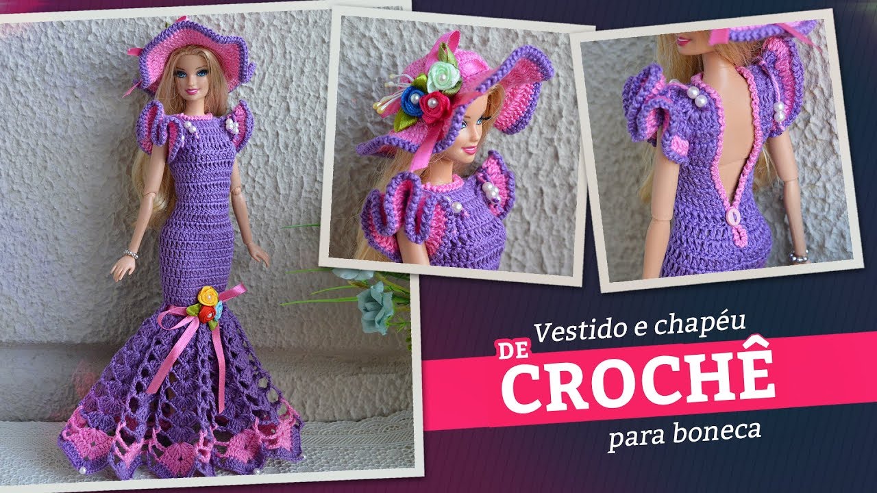Vestido longo de crochê (+ chapéu) para boneca