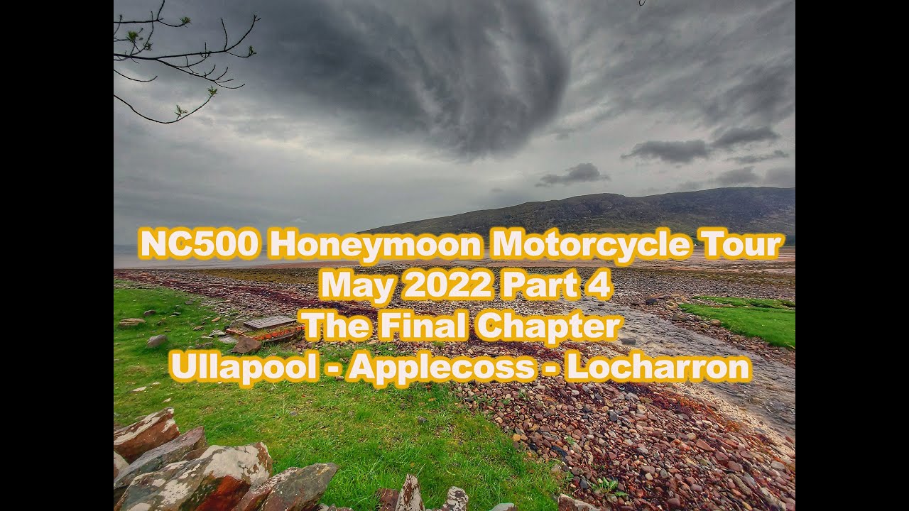 NC500 Honeymoon Motorcycle Tour May 2022 Part 4 - The Final Chapter
