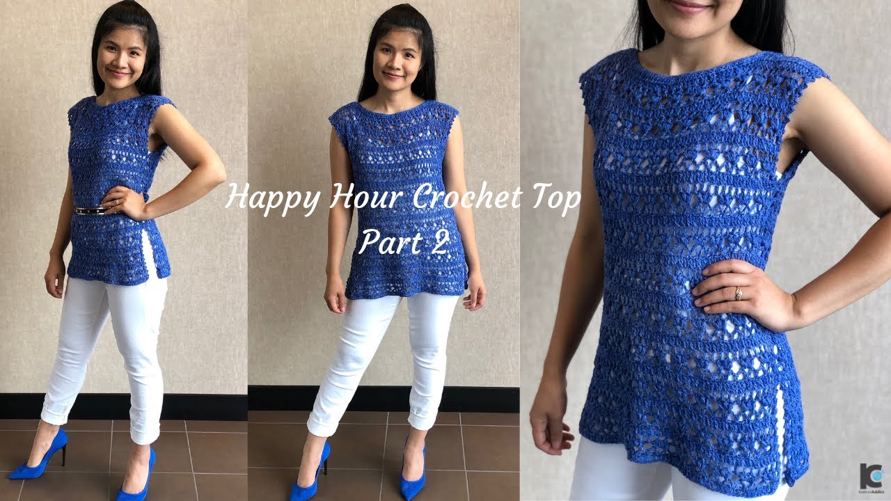 Happy Hour Crochet Top : Part 2 ( Free Pattern )