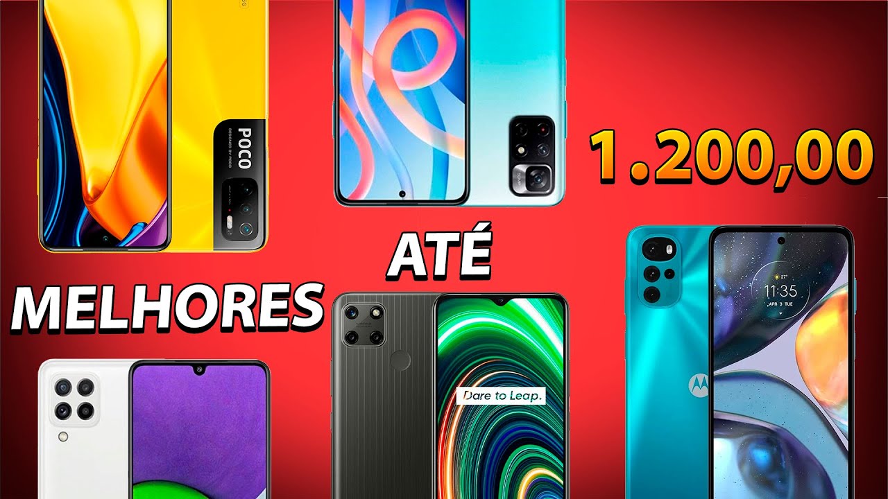 7 Melhores Celulares at&eacute; R$ 1.200 / 2&ordm; Semestre 2022