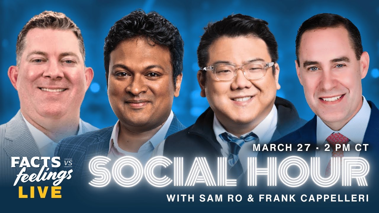 Facts vs Feelings Social Hour with Sam Ro & Frank Cappelleri