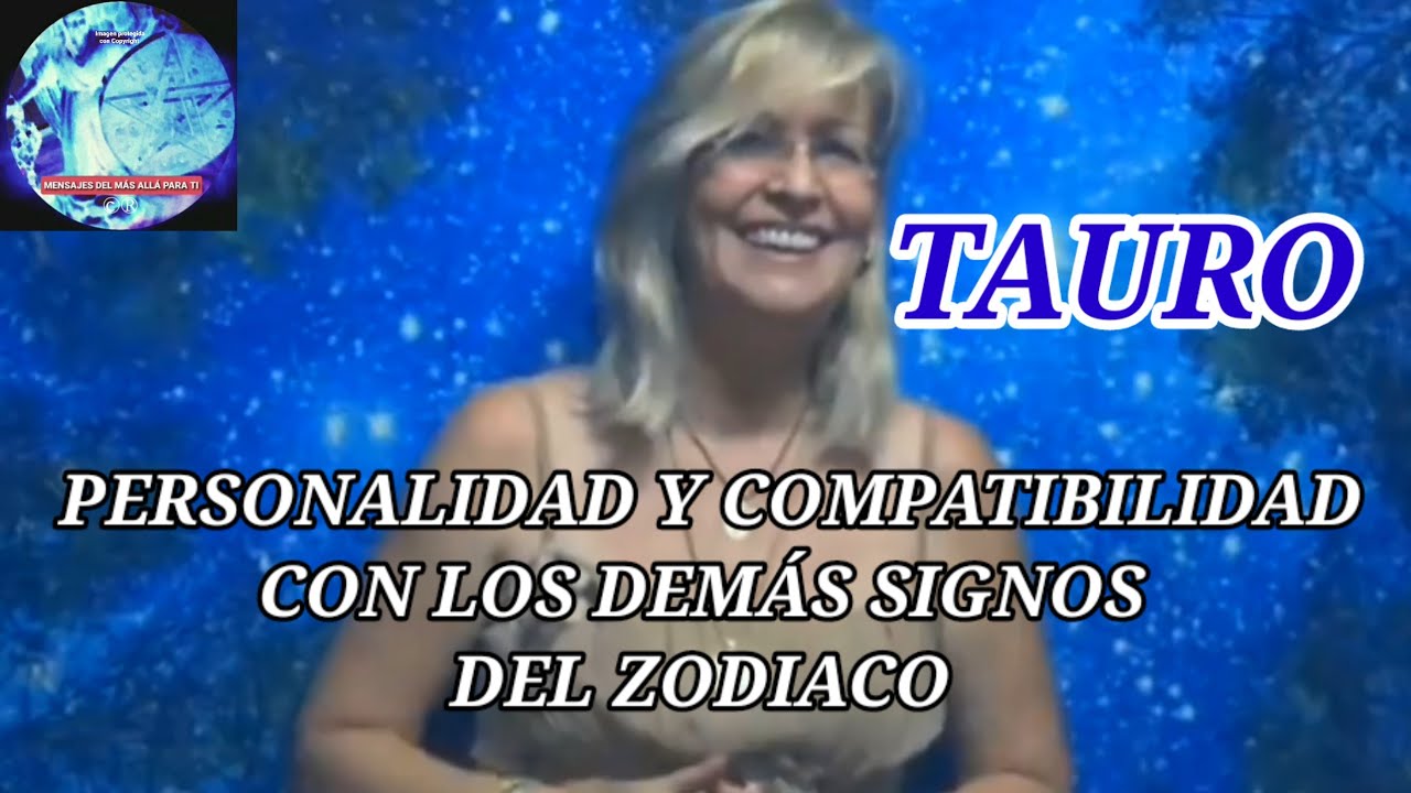 TAURO PERSONALIDAD Y COMPATIBILIDAD MENSAJES DEL MÁS ALLÁ PARA TI