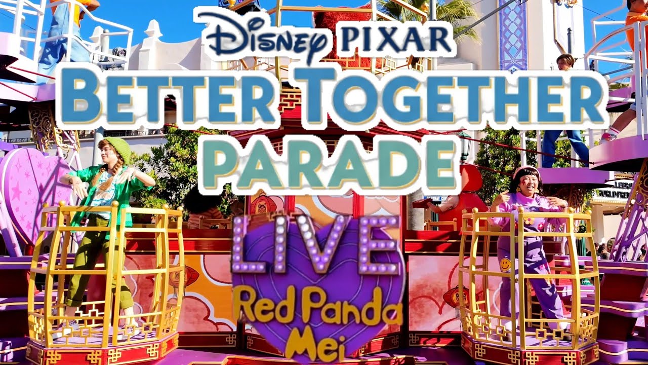 You, Me, Better Together Parade - Disney's California Adventure