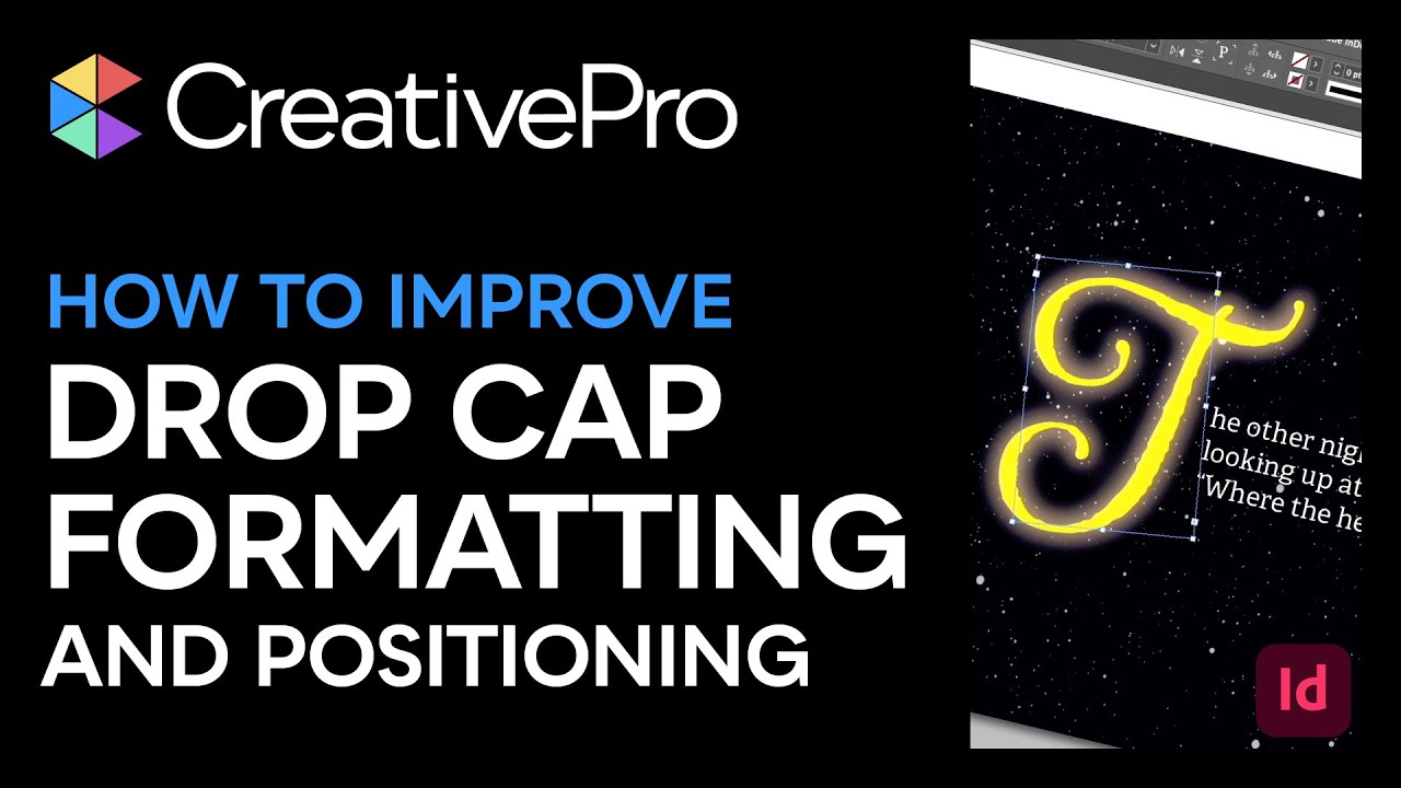 InDesign: How to Improve Drop Cap Formatting and Positioning (Video Tutorial)