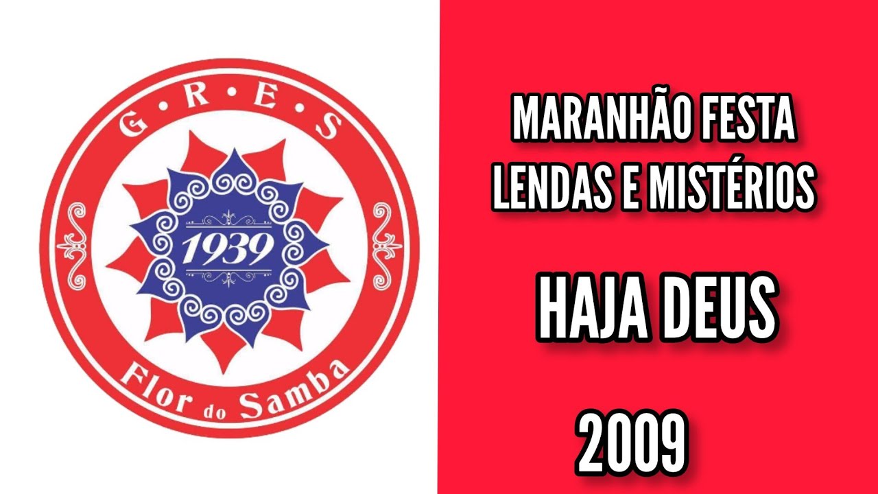 Flor Do Samba 2009 - Maranhão Festas Lendas e Mistérios (Haja Deus)