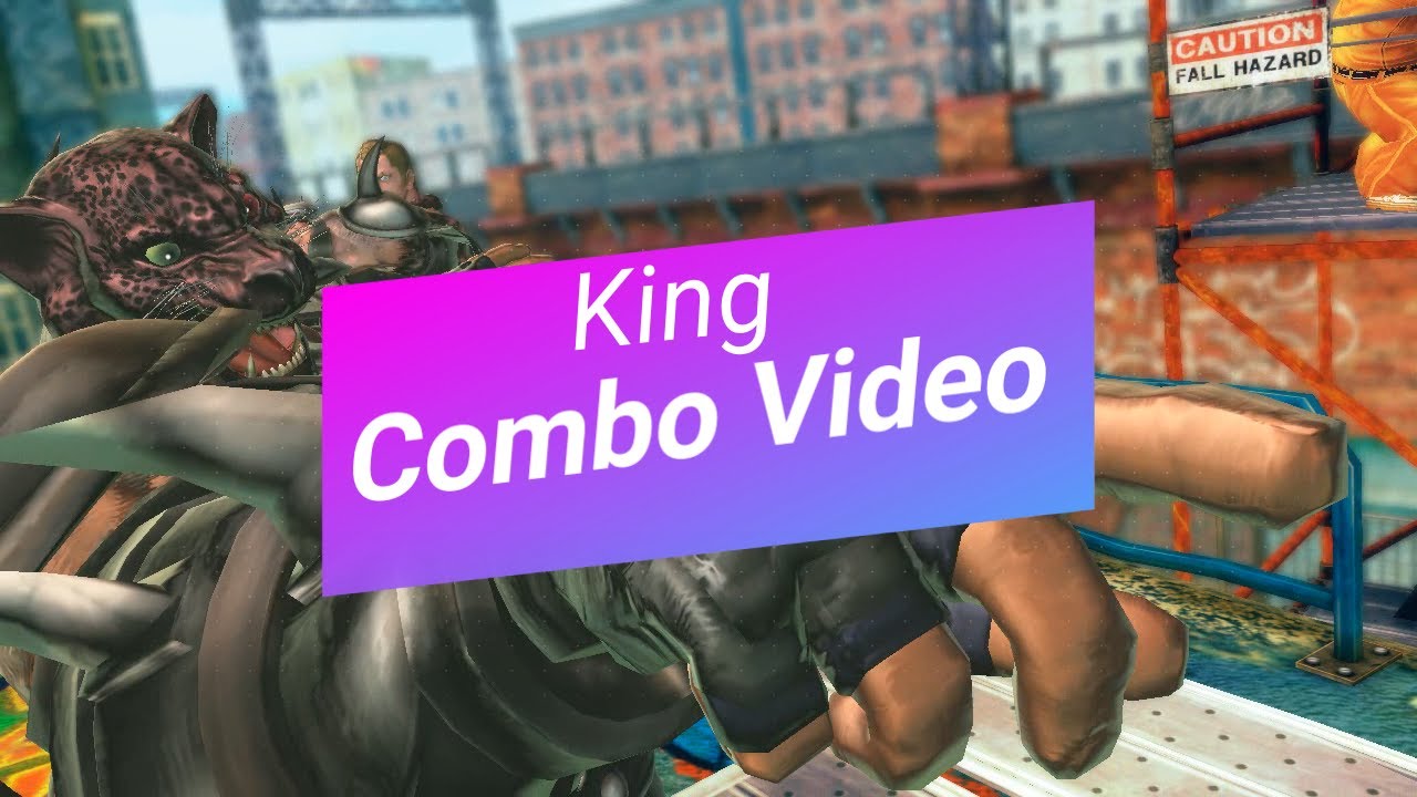 King Combo Video (Street Fighter x Tekken)
