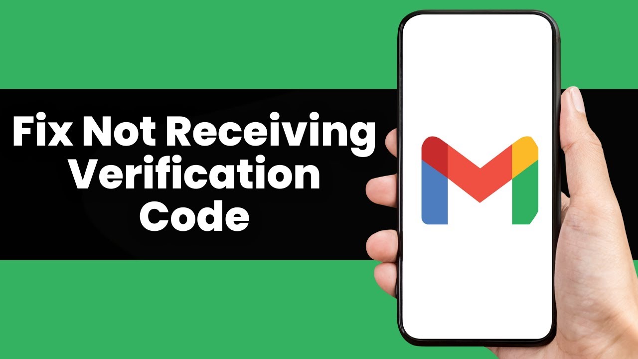 How To Fix Not Receiving Verification Code In Gmail