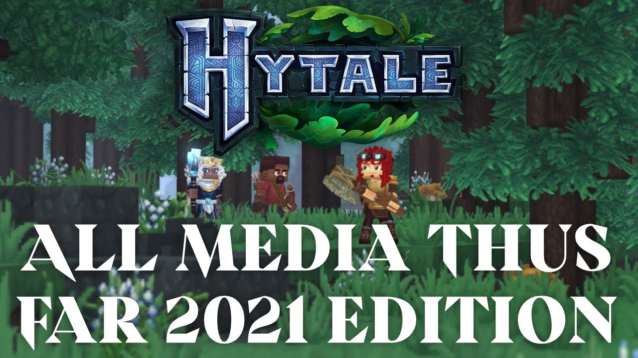 Hytale - All Media Thus Far 2021