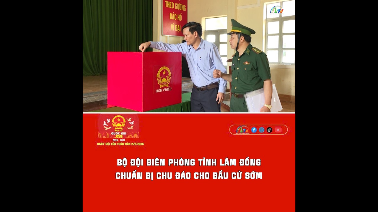 Bộ đội Biên phòng tỉnh Lâm Đồng chuẩn bị chu đáo cho bầu cử sớm