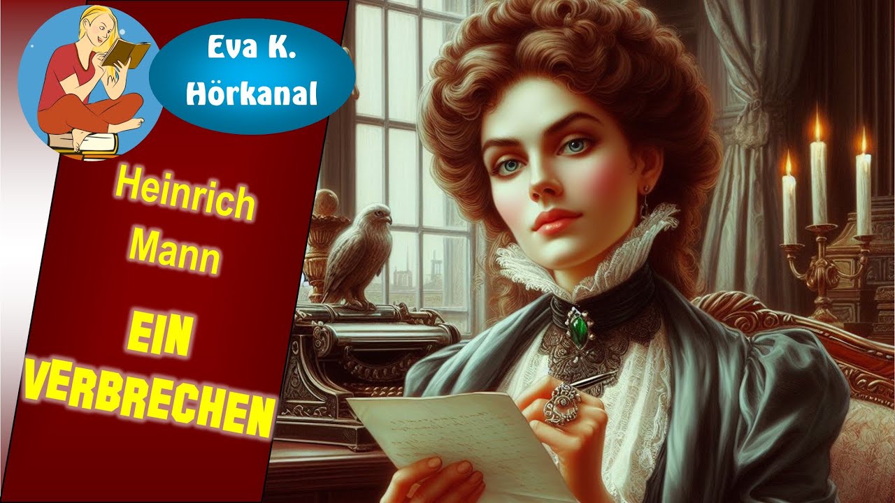 Ein Verbrechen - Erzählung von Heinrich Mann #hörbuch