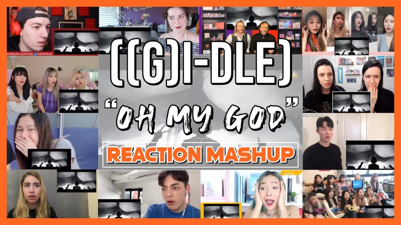 (여자)아이들((G)I-DLE) - 'Oh my God' Official Music Video - Reaction Mashup