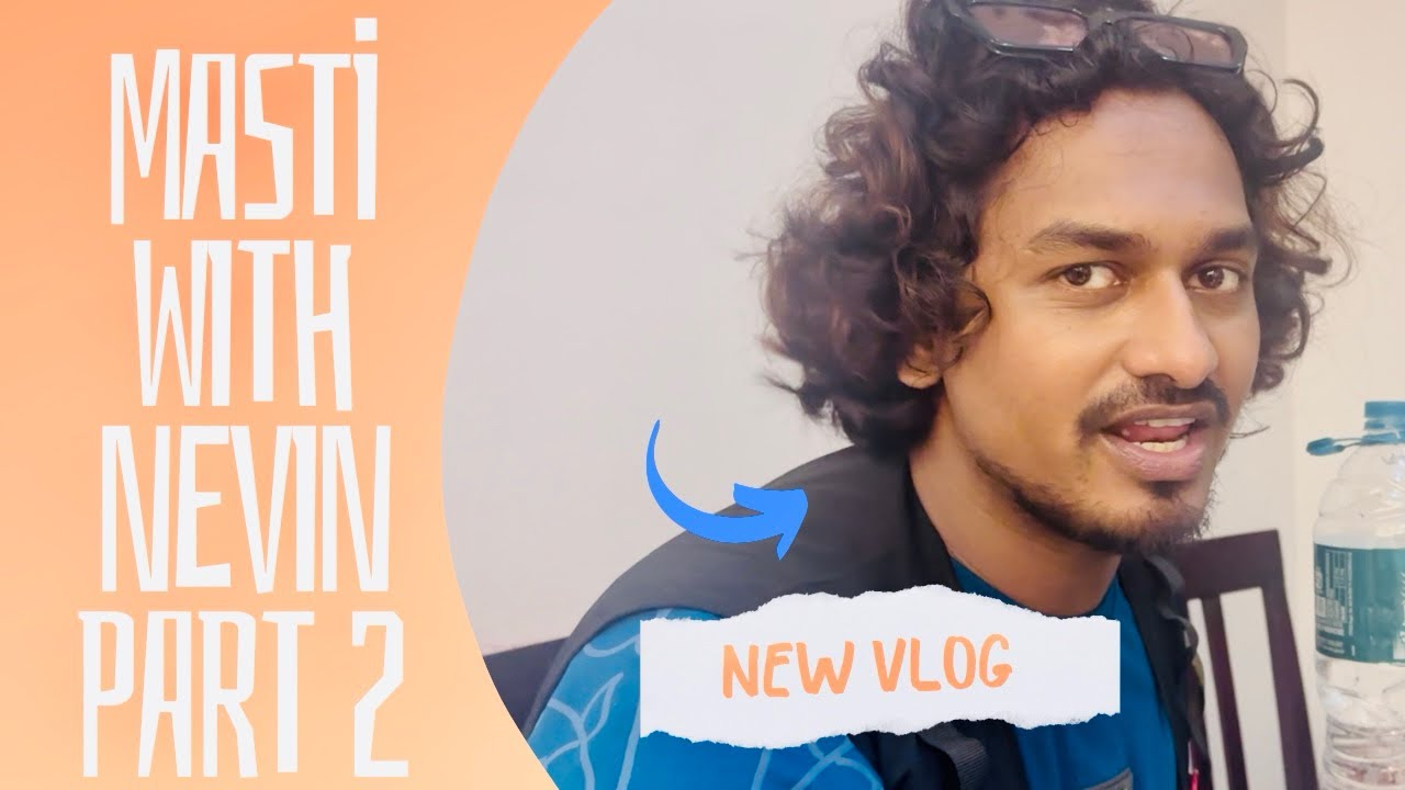 MASTI WITH NEVIN PART 2 | NEVIN & AKBAR KHAN MALAYALAM BIGG BOSS SEASON 7 