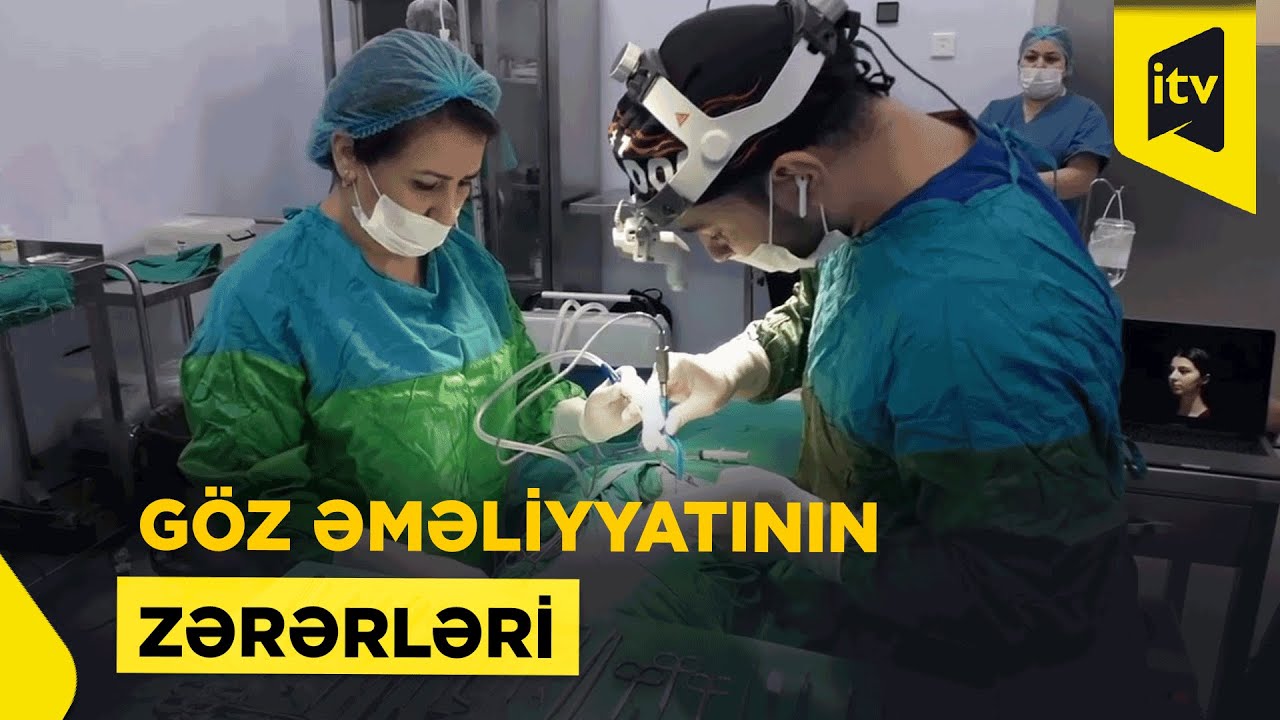 Göz əməliyyatları niyə artıb?