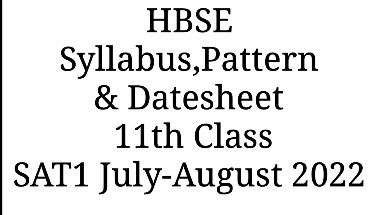 11th Class|SAT1August2022 Datesheet Pattern Syllabus | HBSE