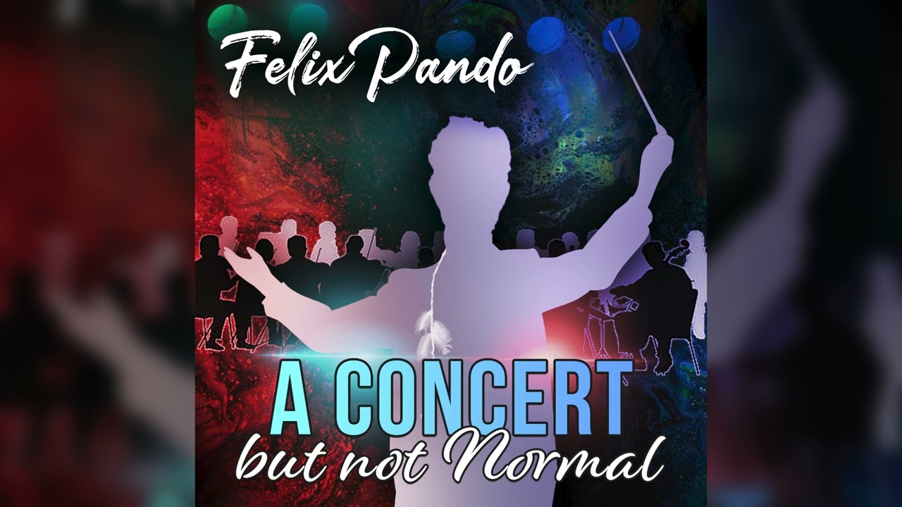 Felix Pando A Concert but not Normal.(Full CD)