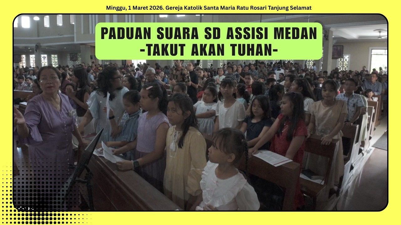 Takut Akan Tuhan - Paduan Suara SD Assisi